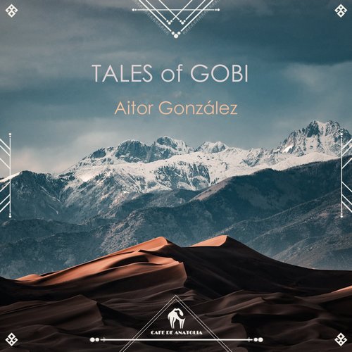 Cafe De Anatolia, Aitor González - Tales of Gobi [CDA162]